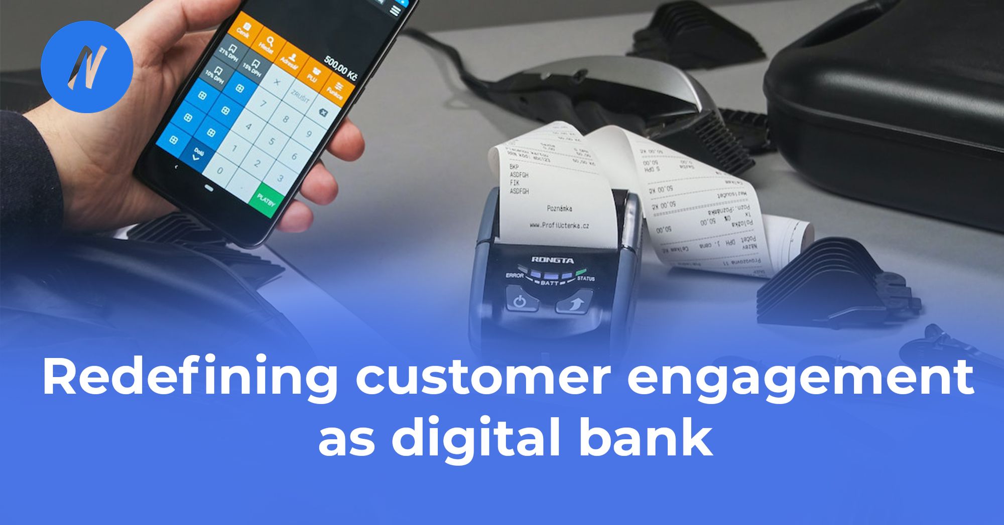 Redefining Customer Engagement as Digital Bank