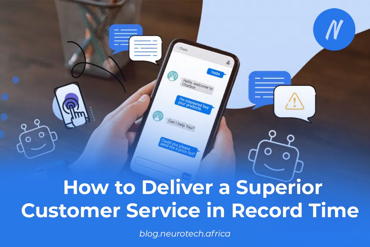 How Chatbots Can Help You Deliver Superior Customer Service in Record Time