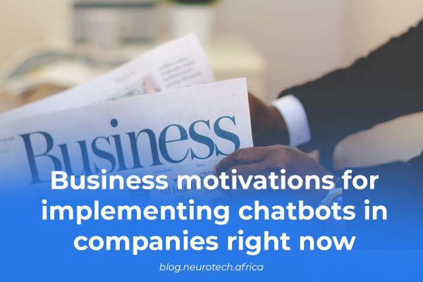 Business motivation for implementing chatbots in companies right now
