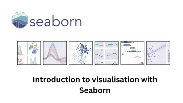 Introduction to visualisation with Seaborn